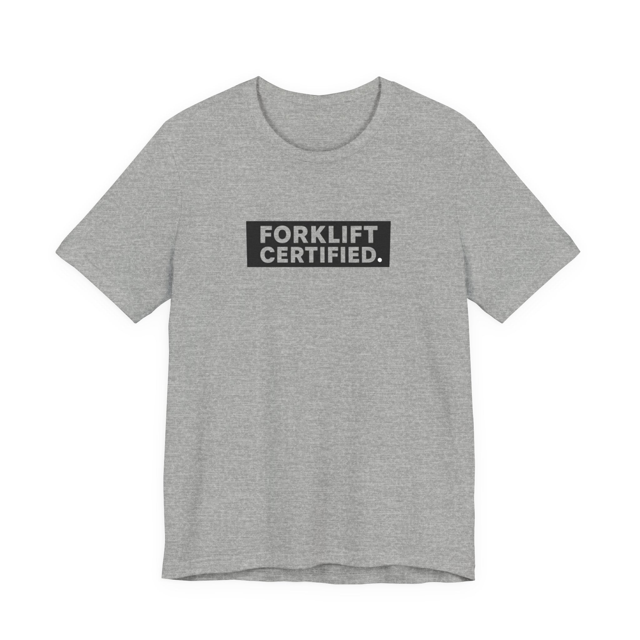Forklift Certified T-Shirt — Funny Industrial Worker Tee