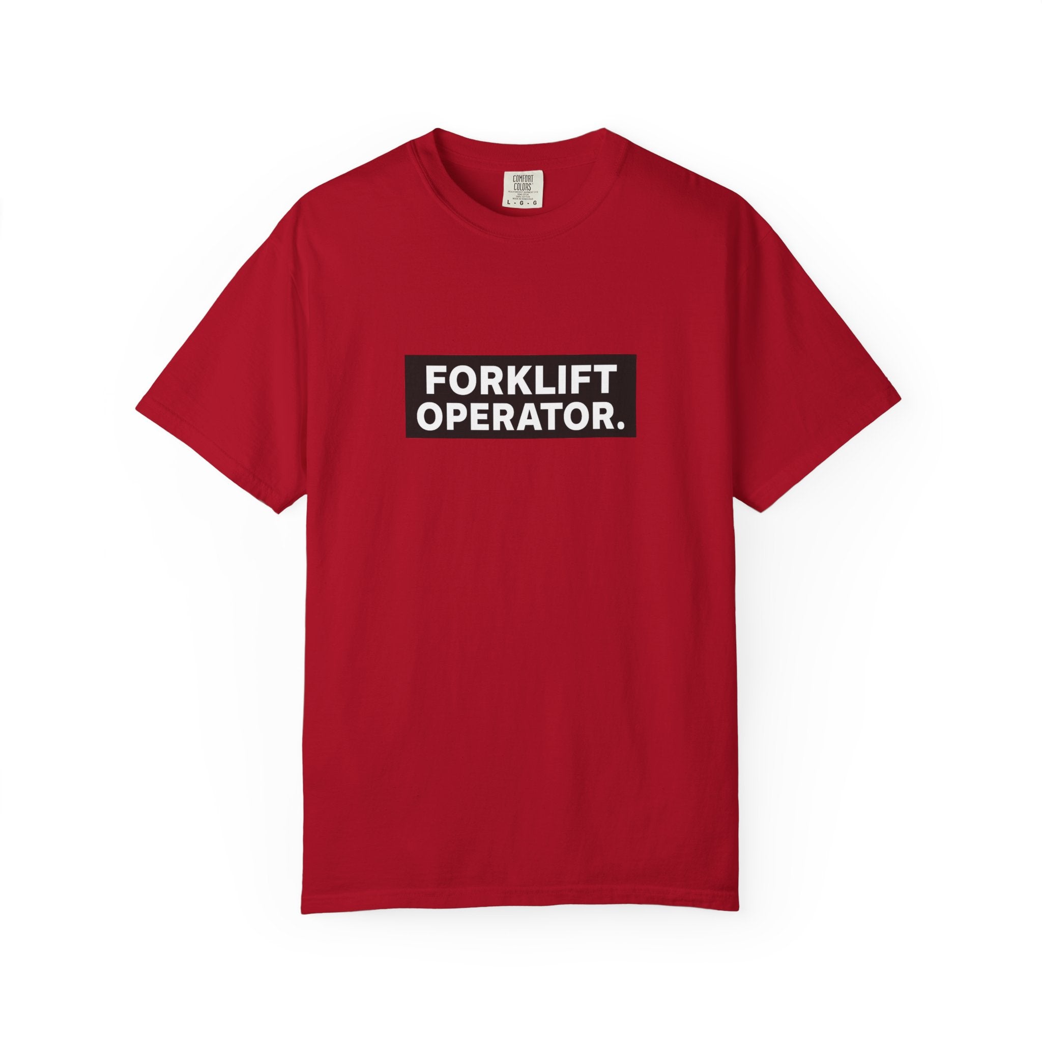 Forklift Operator T-Shirt — Industrial Workwear Tee for Warehouse & Heavy Equipment Operators
