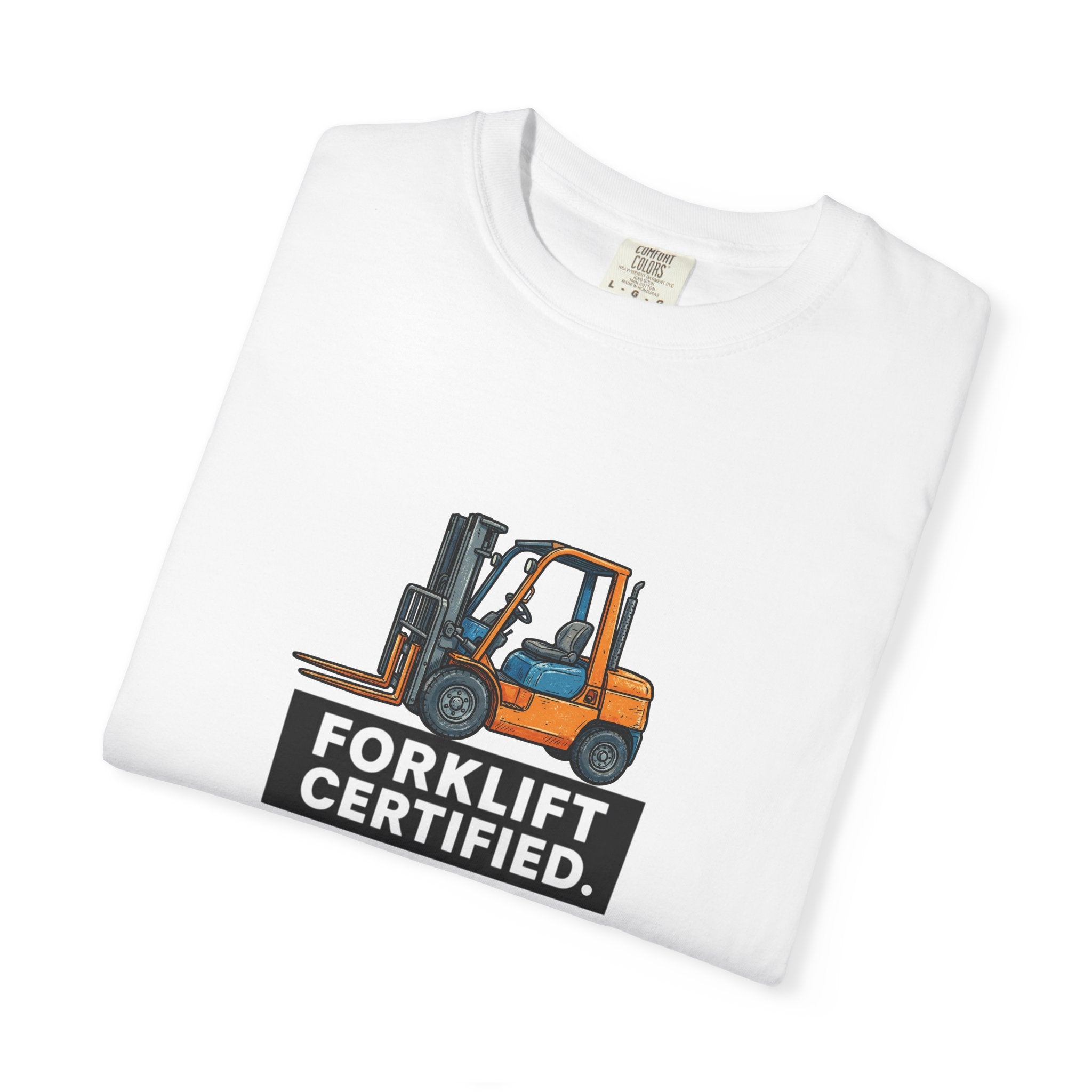 Forklift Certified T-Shirt — Forklift Operator Tee