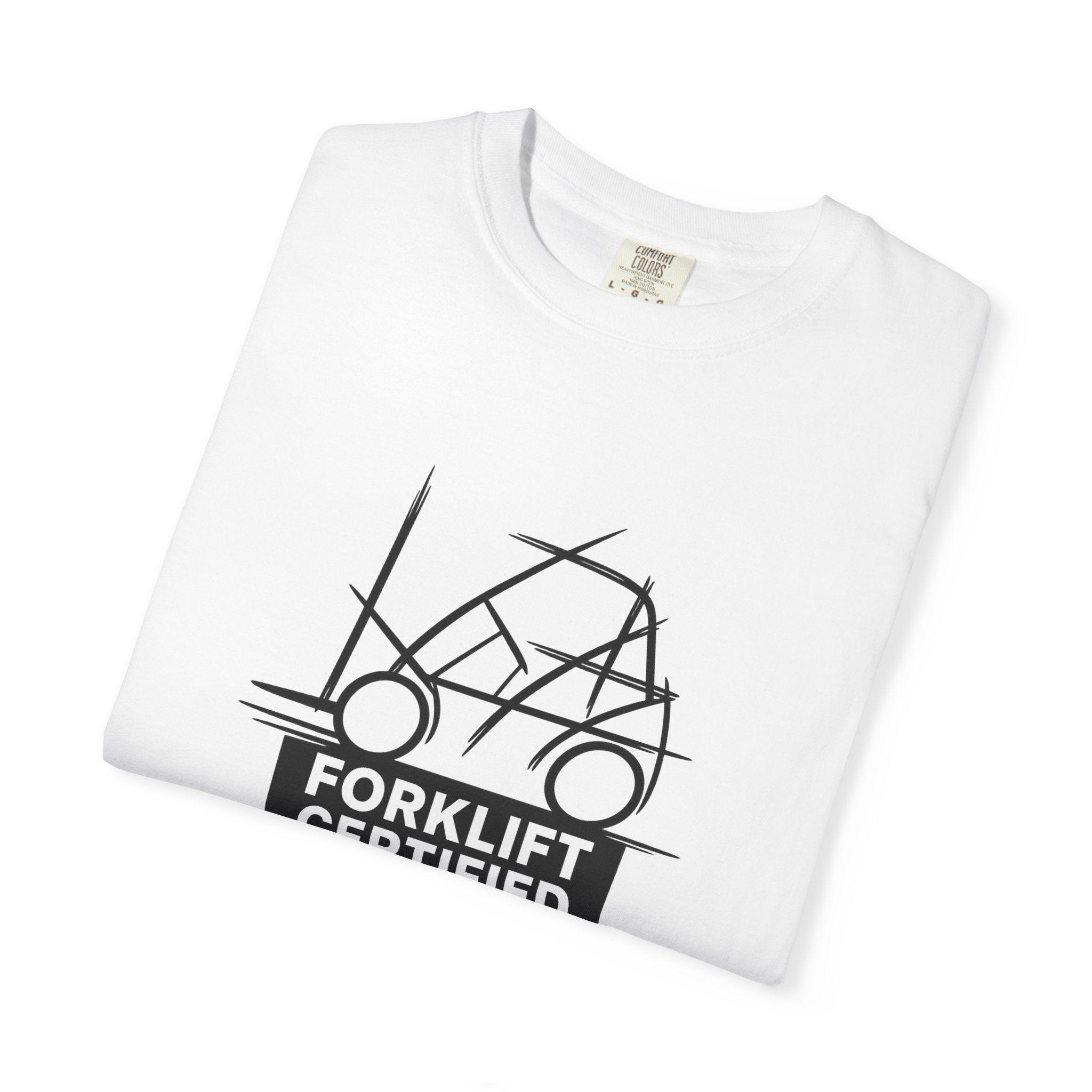 Forklift Certified T-Shirt — Industrial Worker Gift & Warehouse Humor Tee