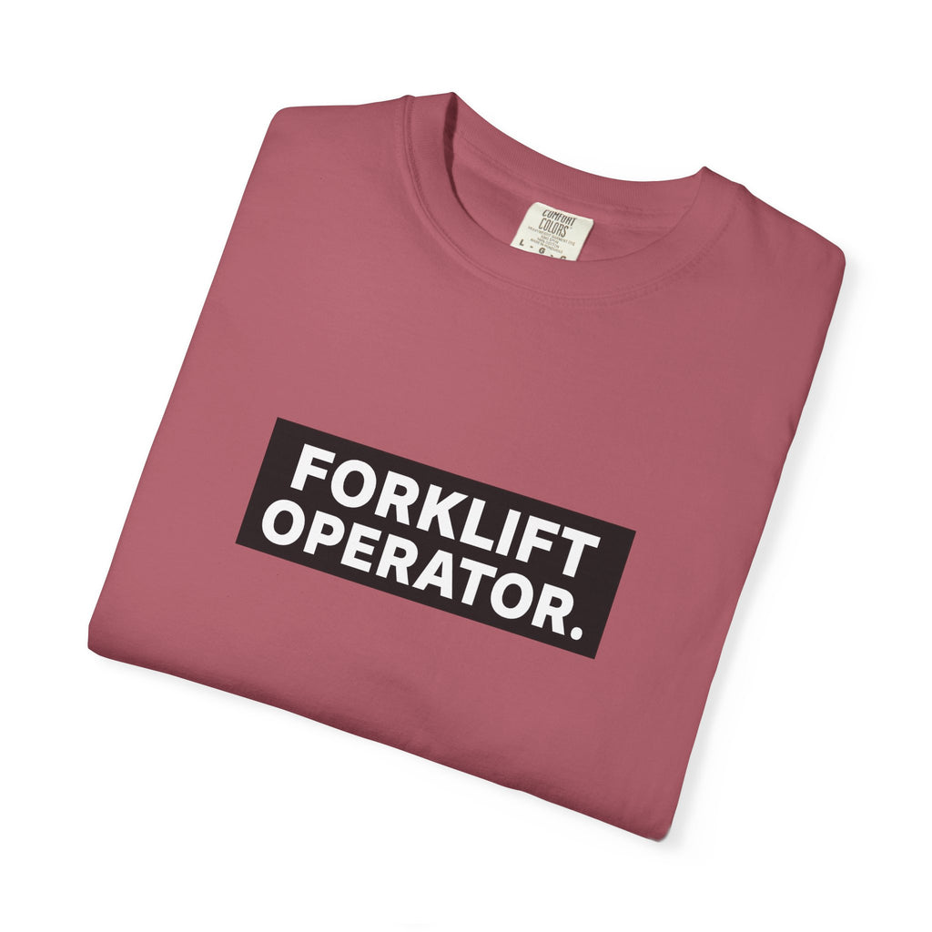 Forklift Operator T-Shirt — Industrial Workwear Tee for Warehouse & Heavy Equipment Operators