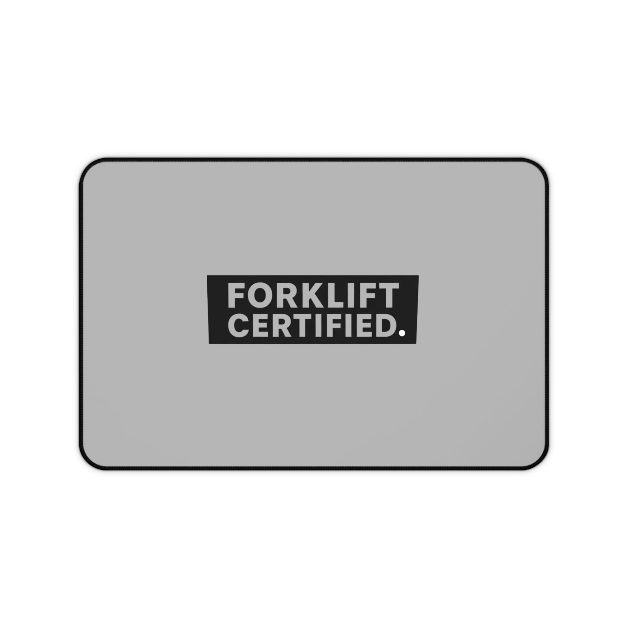 Forklift Certified Desk Mat — Industrial Gray Office Mouse Pad for Drivers & Warehouse Workers