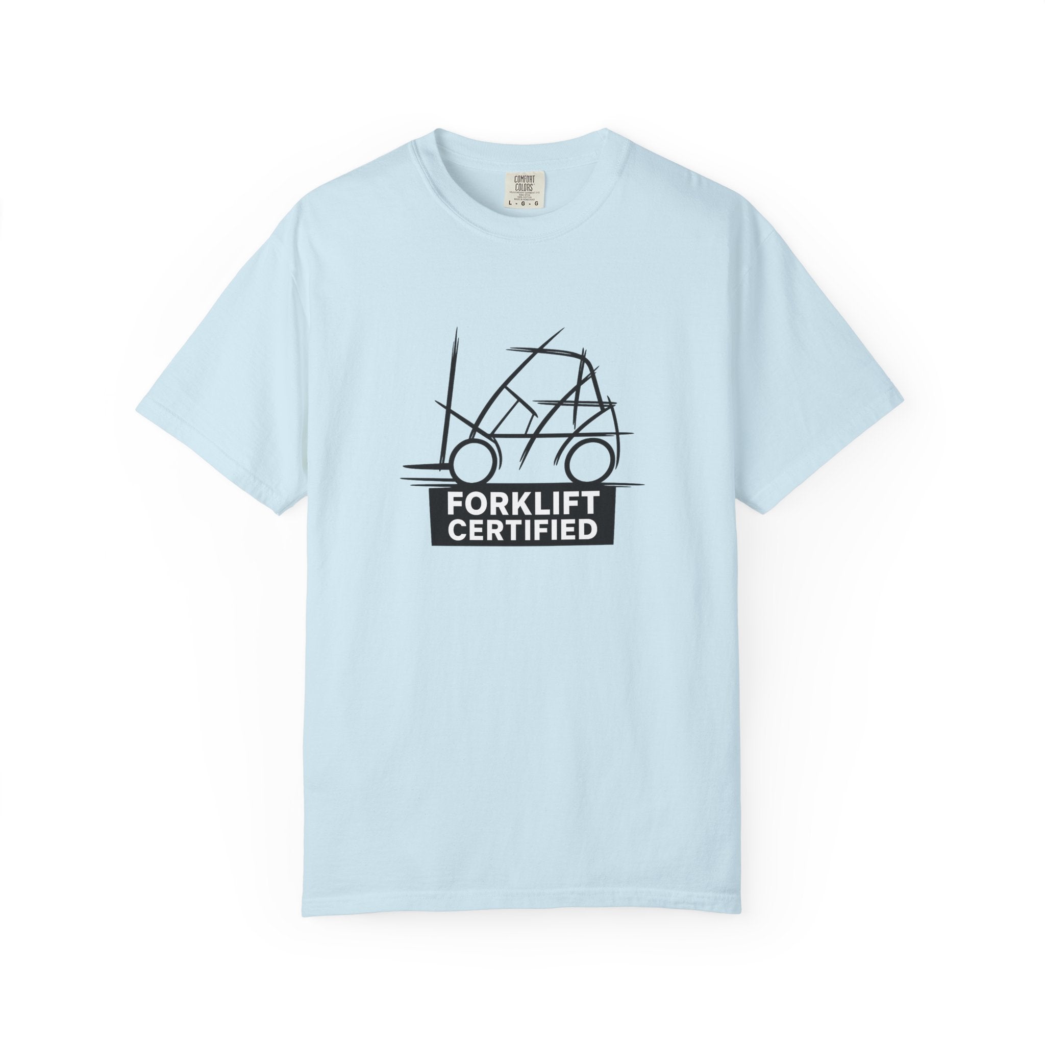 Forklift Certified T-Shirt — Industrial Worker Gift & Warehouse Humor Tee