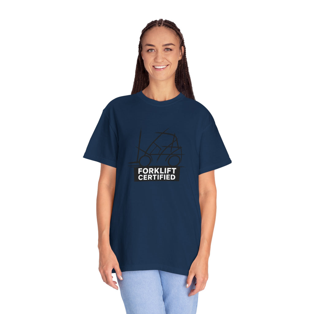 Forklift Certified T-Shirt — Industrial Worker Gift & Warehouse Humor Tee