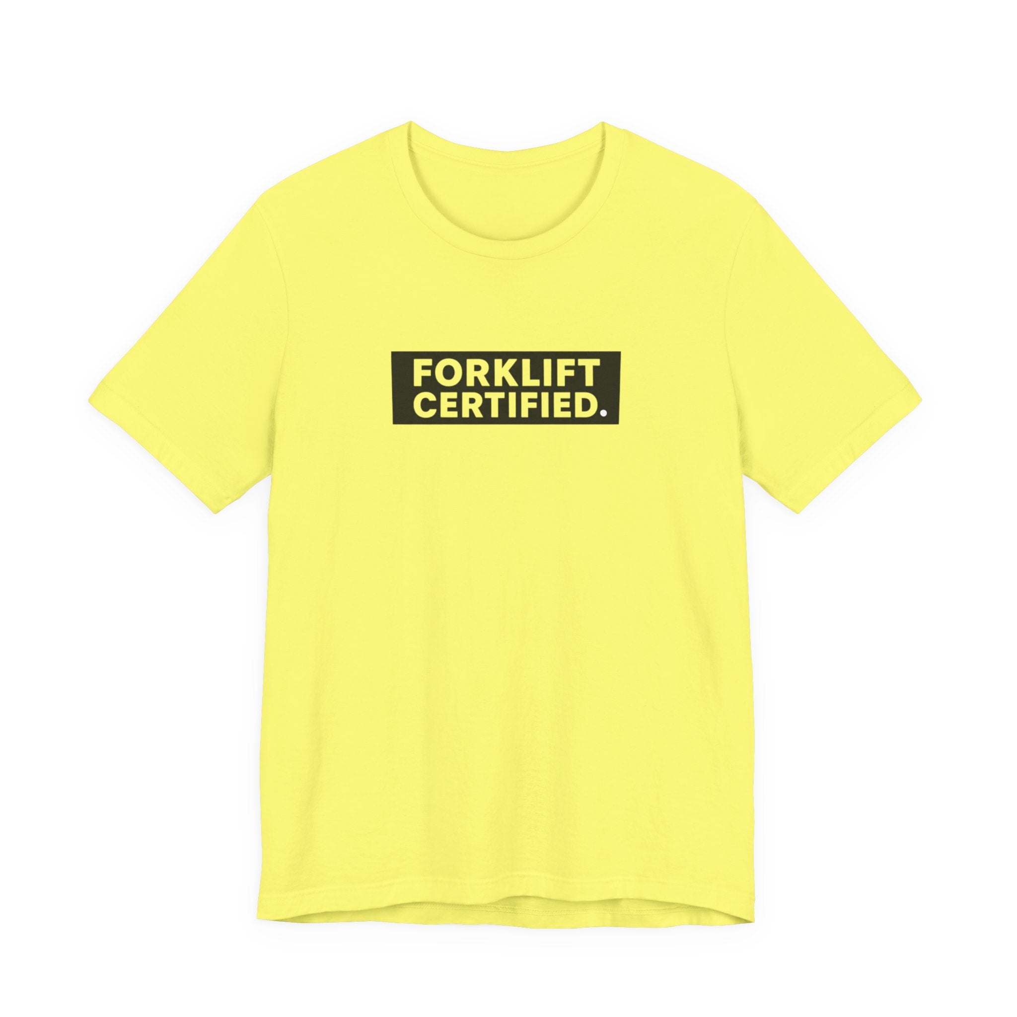 Forklift Certified T-Shirt — Funny Industrial Worker Tee