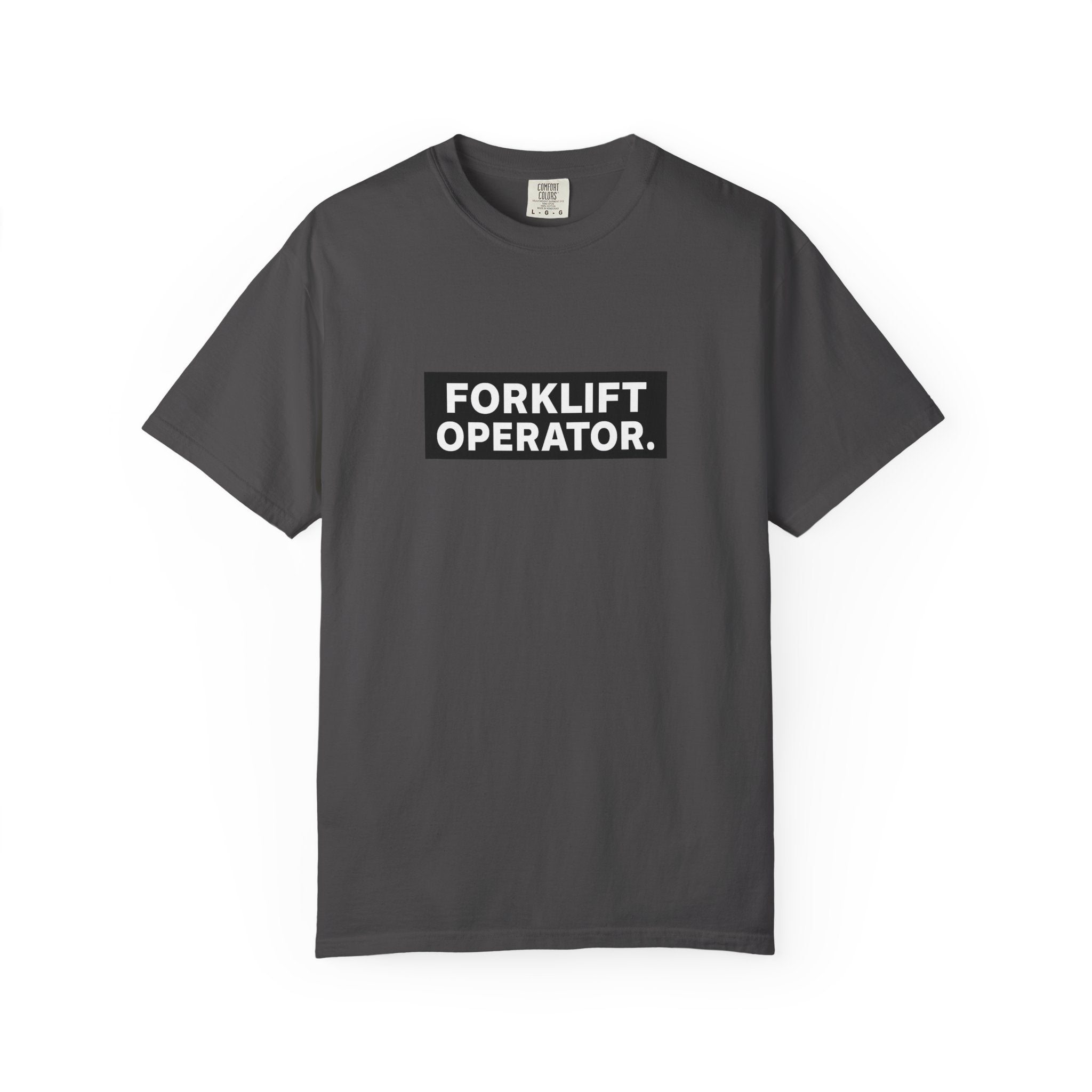 Forklift Operator T-Shirt — Industrial Workwear Tee for Warehouse & Heavy Equipment Operators