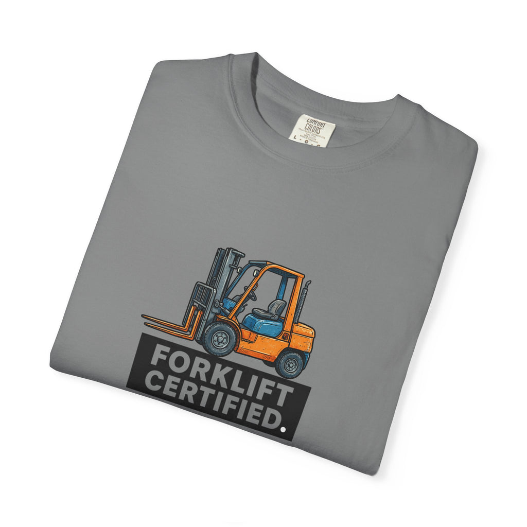 Forklift Certified T-Shirt — Forklift Operator Tee
