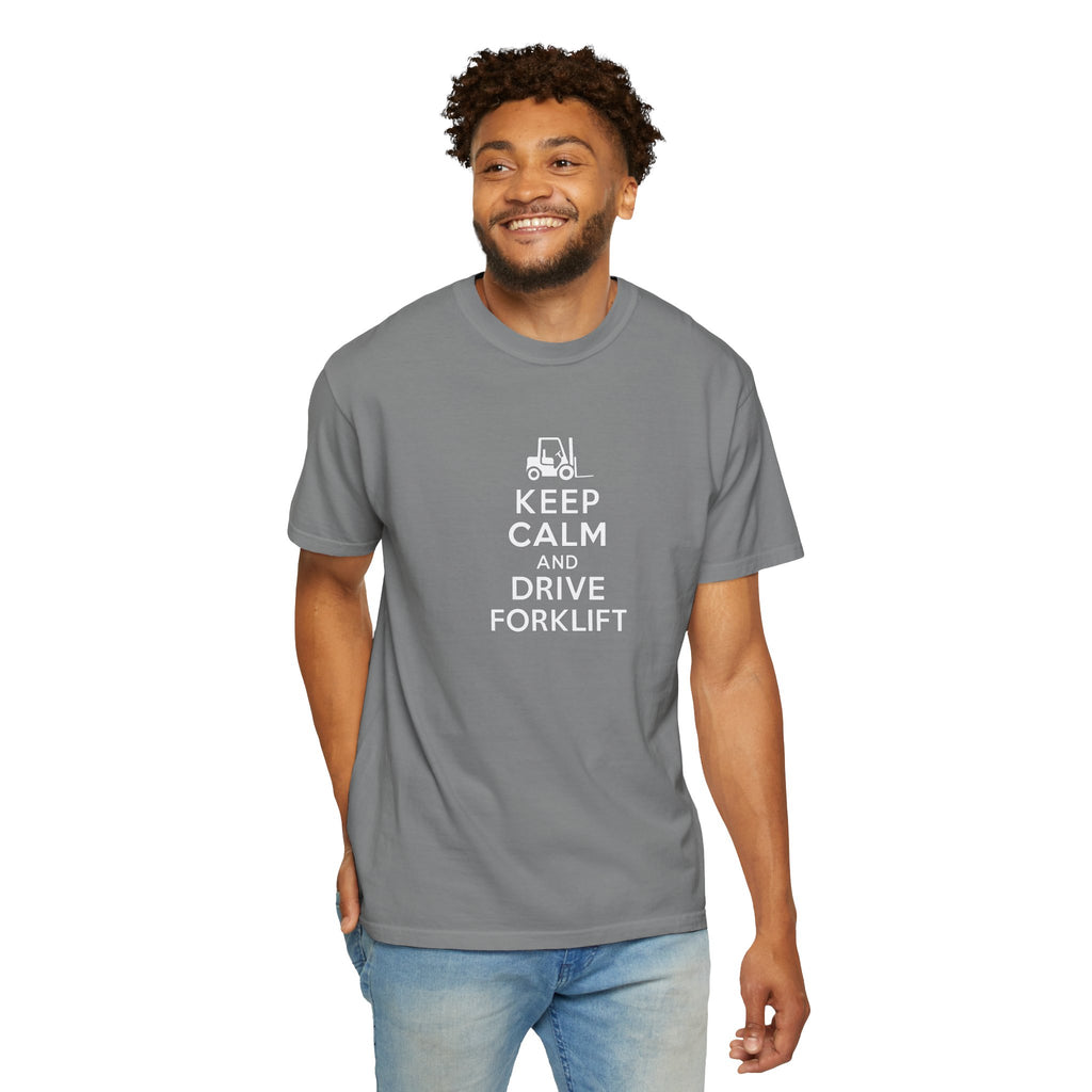 Keep Calm and Drive Forklift T-Shirt — Forklift Driver Work Tee
